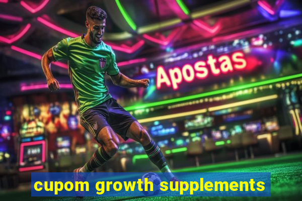 cupom growth supplements